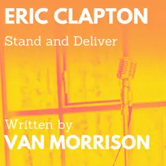 Stand and Deliver (feat. Van Morrison) - Single by Eric Clapton album reviews, ratings, credits