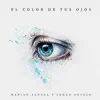 El Color De Tus Ojos (feat. Johan Sotelo) - Single album lyrics, reviews, download