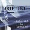 Drifting (feat. Raymoane) - Single album lyrics, reviews, download