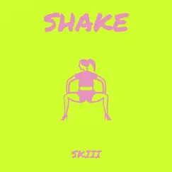 Shake - Single by Skiii album reviews, ratings, credits