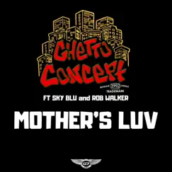 Mother's Luv (feat. Sky Blu & Rob Walker) Song Lyrics