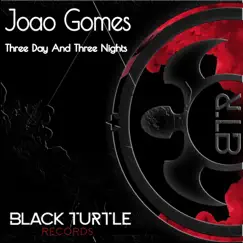 Three Days and Three Nights - EP by Joao Gomes album reviews, ratings, credits