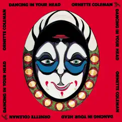Dancing In Your Head by Ornette Coleman album reviews, ratings, credits