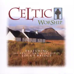 Celtic Worship by Eden's Bridge album reviews, ratings, credits