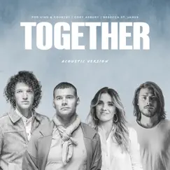 Together (Acoustic Version) - Single by For KING & COUNTRY, Cory Asbury & Rebecca St. James album reviews, ratings, credits