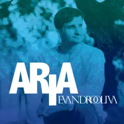 Aria by Evandro Oliva album reviews, ratings, credits