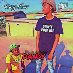 Dandy (feat. Ktyen) - Single by Yung Cee album reviews, ratings, credits
