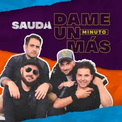 Dame un Minuto Más - Single by Sauda album reviews, ratings, credits