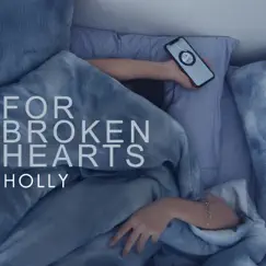 For Broken Hearts - Single by Holly album reviews, ratings, credits