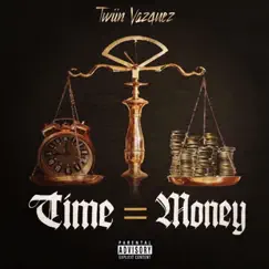 Time = Money by Twiin Vazquez album reviews, ratings, credits