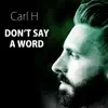 Don't Say a Word - Single album lyrics, reviews, download
