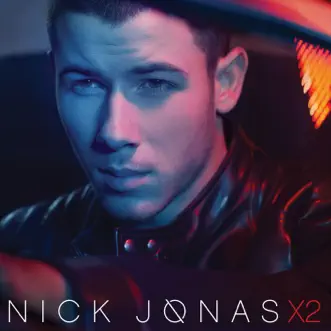 Nick Jonas X2 by Nick Jonas album download