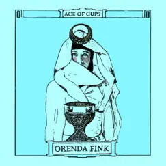 Ace of Cups - Single by Orenda Fink album reviews, ratings, credits