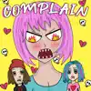 Complain - Single album lyrics, reviews, download