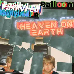 Heaven On Earth - Single by EasilyLedBalloon album reviews, ratings, credits
