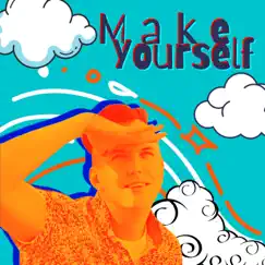 Make Yourself - Single by Hunter Kaufer album reviews, ratings, credits