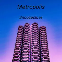 Metropolis - Single by Snoozeclues album reviews, ratings, credits