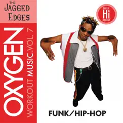 Oxygen Workout Music Vol. 7 by The Jagged Edges album reviews, ratings, credits