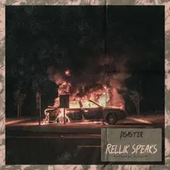 Disaster - Single by Rellik Speaks album reviews, ratings, credits