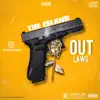 The Island out Laws (feat. Gradez) - Single album lyrics, reviews, download