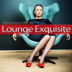 Lounge Exquisite by Various Artists album reviews, ratings, credits