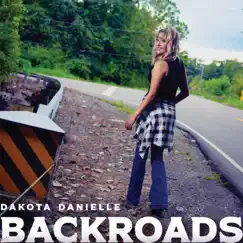 Backroads - Single by Dakota Danielle album reviews, ratings, credits
