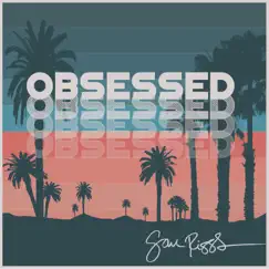 Obsessed - Single by Sam Riggs album reviews, ratings, credits