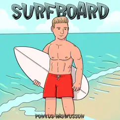 Surfboard - Single by Pontus Rasmusson album reviews, ratings, credits