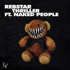 Thriller (feat. Naked People) - Single by Rebstar album reviews, ratings, credits