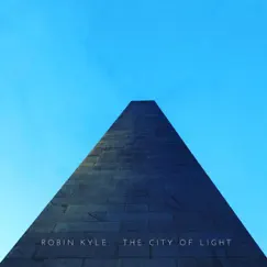 The City of Light - Single by Robin Kyle album reviews, ratings, credits