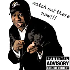 Watch Out There Now!!! (feat. 3DMG Post & Chico Blaxk) - Single by SlimeBall JT album reviews, ratings, credits