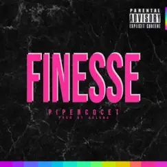 Finesse - Single by Pipercocet album reviews, ratings, credits