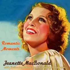 Romantic Moments - EP by Jeanette MacDonald & Robert Russell Bennett album reviews, ratings, credits