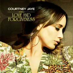 Love and Forgiveness by Courtney Jaye album reviews, ratings, credits