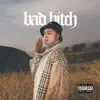 Bad Bitch - Single album lyrics, reviews, download