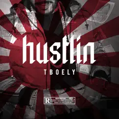 Hustlin - Single by TBO Ely album reviews, ratings, credits
