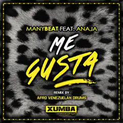 Me Gusta (Afro Venezuelan Drums Remix) [feat. Anaja] Song Lyrics