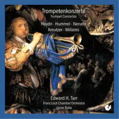 Haydn, Hummel & Others: Trumpet Concertos by Edward Tarr, Franz Liszt Chamber Orchestra & Janos Rolla album reviews, ratings, credits