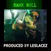 Bank Roll - Single album lyrics, reviews, download