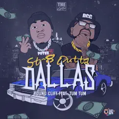 Str8 Outta Dallas (feat. Tum Tum) - Single by YOUNG CLIFF album reviews, ratings, credits