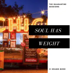 Soul Has Weight by 21 Grams More album reviews, ratings, credits