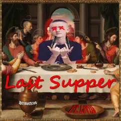 Last Supper (feat. Livid Rhymer) Song Lyrics