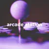 Arcade Station - EP album lyrics, reviews, download