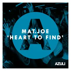 Heart To Find (Edit) - Single by Mat.Joe album reviews, ratings, credits