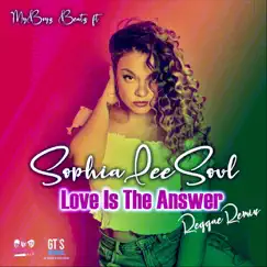 Love Is the Answer (Reggae Remix) [feat. Sophia Lee Soul] Song Lyrics