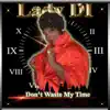 Don't Waste My Time album lyrics, reviews, download