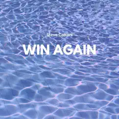 Win Again - Single by Steve Cattani album reviews, ratings, credits