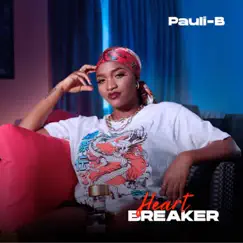 Heart Breaker - Single by Pauli-B album reviews, ratings, credits