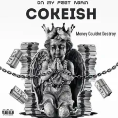 On My Feet Again - Single by Cokeish album reviews, ratings, credits