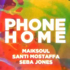 Phone Home (feat. Santi Mostaffa & Seba Jones) Song Lyrics